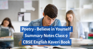 Believe in Yourself summary Class 9 CBSE poem explanation