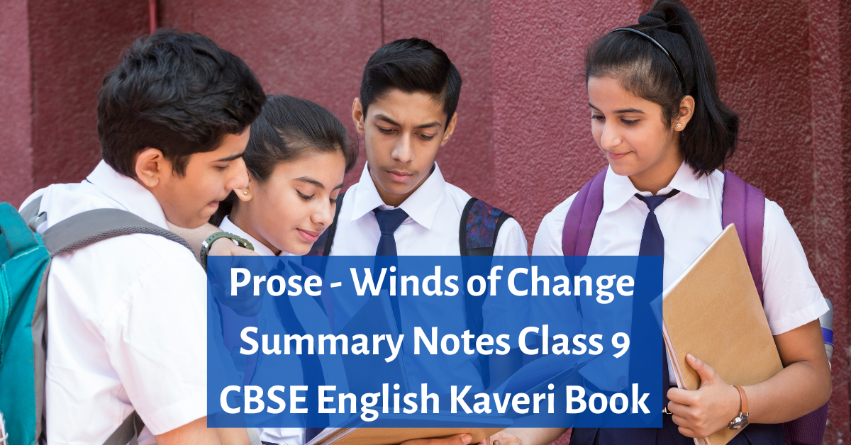 Winds of Change summary Class 9 CBSE pankha essay explanation