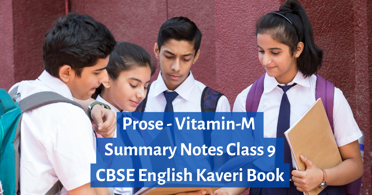 Vitamin M summary Class 9 CBSE story explanation