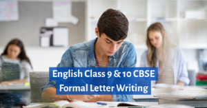 Formal letter writing format for CBSE Class 9 and 10 English