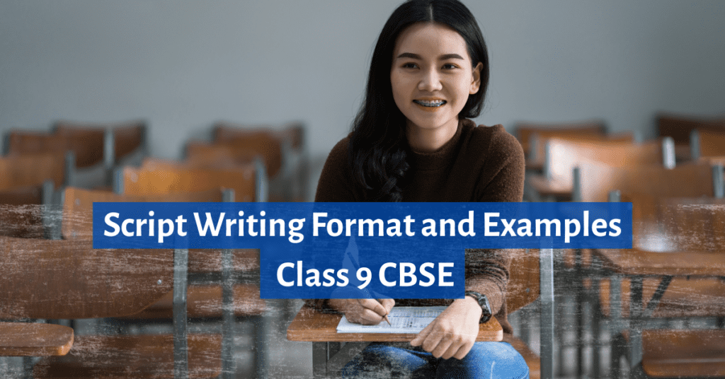 Script writing format Class 9 CBSE example and structure