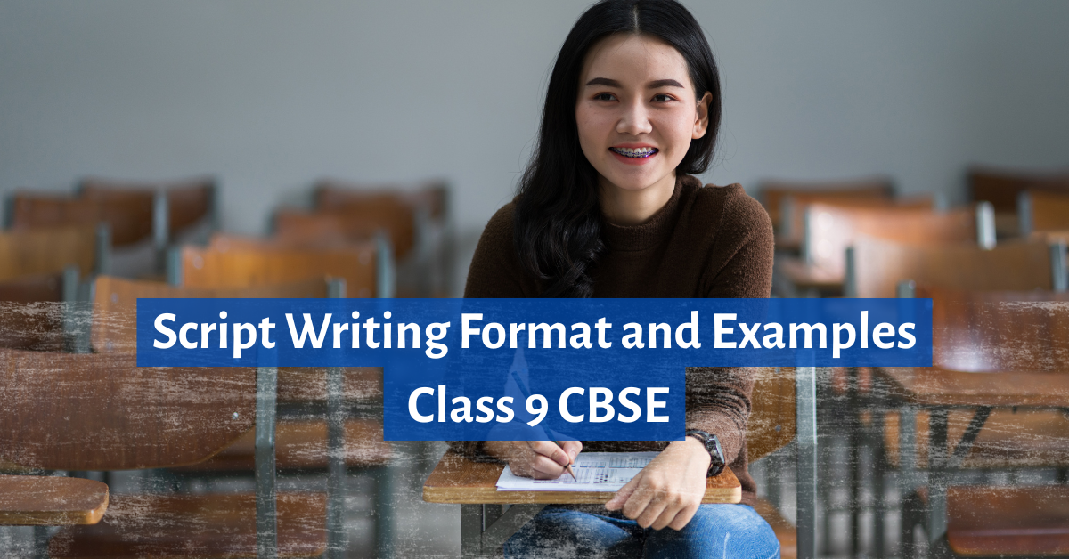 Script writing format Class 9 CBSE example and structure