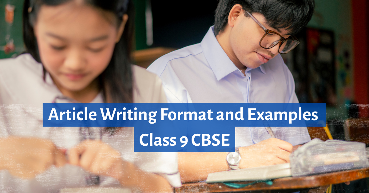 Article writing format Class 9 CBSE example and structure
