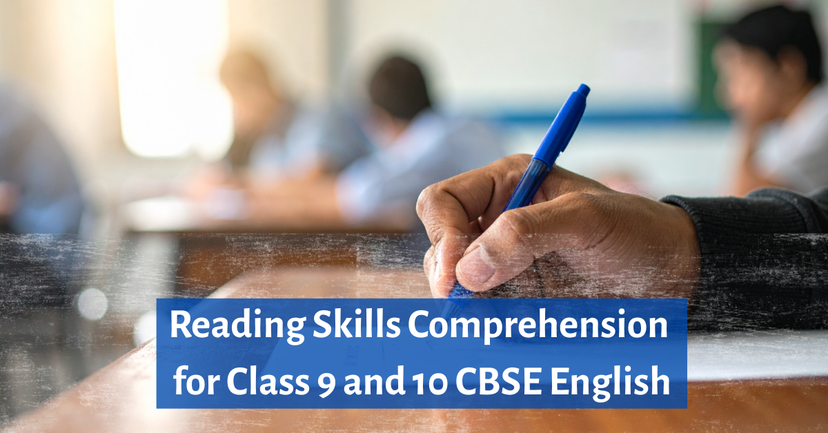 Reading Skills Comprehension for Class 9 and 10 CBSE English