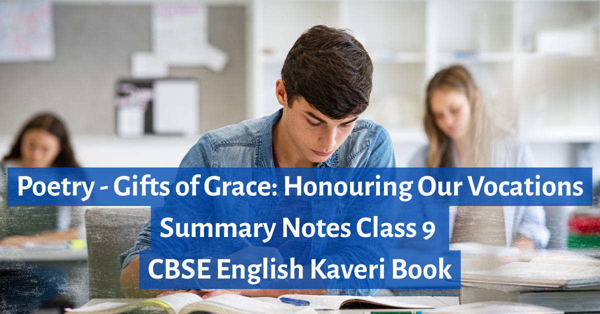 Gifts of Grace Honouring Our Vocations summary Class 9 CBSE poem notes