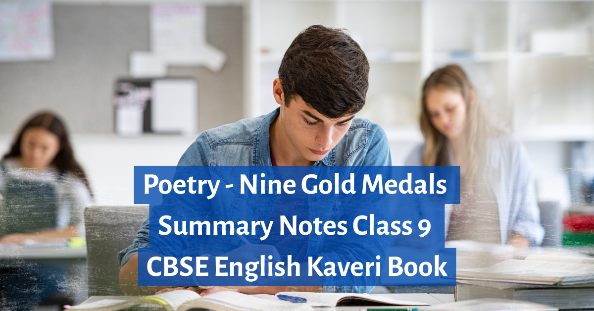 Nine Gold Medals summary Class 9 CBSE poem explanation