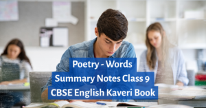 Words by Charles Swain summary Class 9 CBSE poem explanation