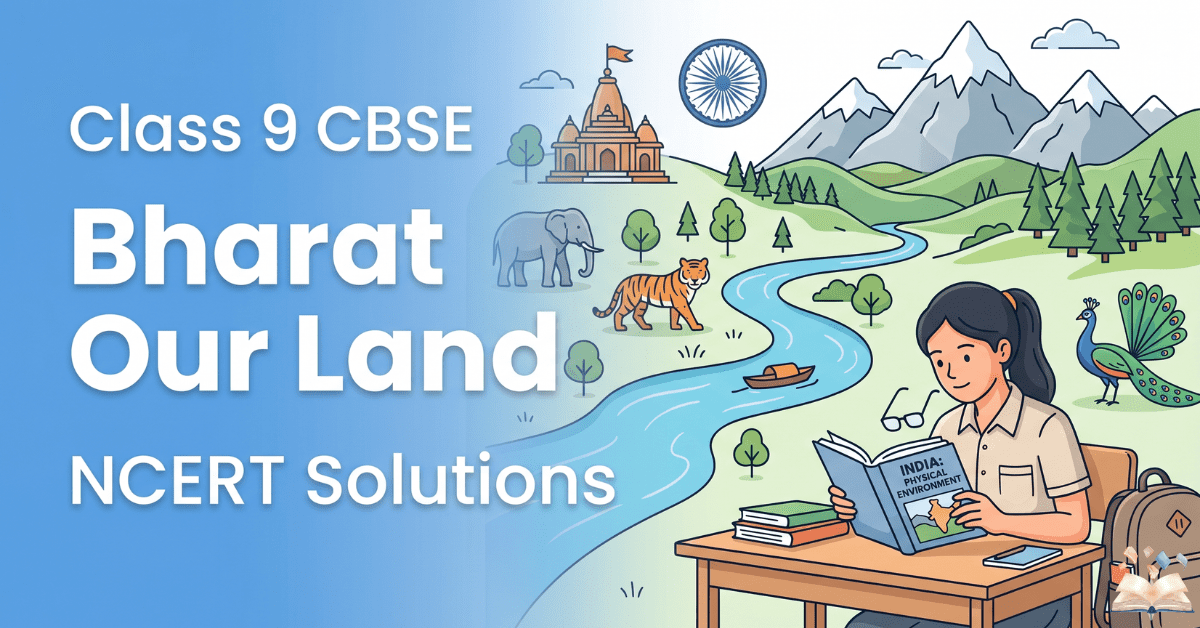 Bharat Our Land Class 9 NCERT solutions CBSE Kaveri English answers